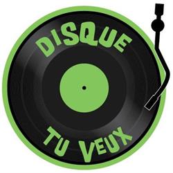 Disque tu veux