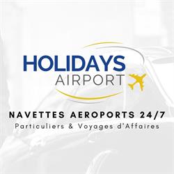 HOLIDAYS AIRPORT Navettes Aéroports 24/7
