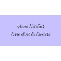 Anne Kételair/ Être dans la lumière