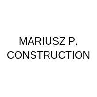 MARIUSZ P. CONSTRUCTION