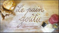 Le pain goûtu