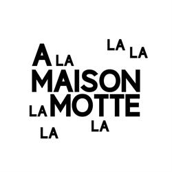 A la Maison La Motte