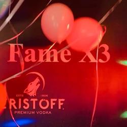 Fame x3