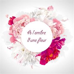 À l'ombre d'une Fleur