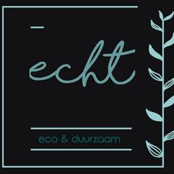 Echt, eco & duurzaam
