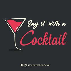 Say it with a Cocktail