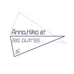 Anna Kika et les Autres